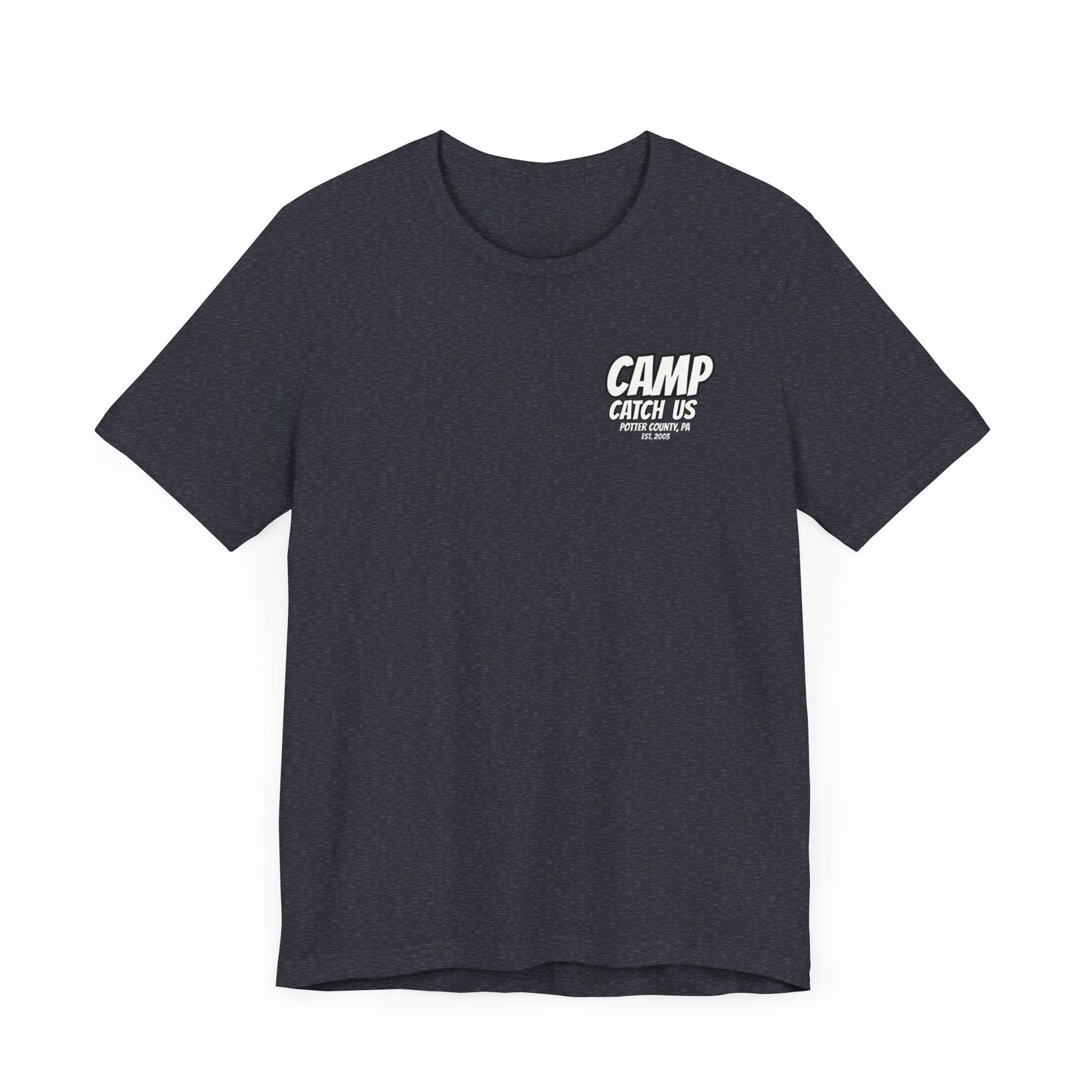 Camp Catch Us Unisex Jersey Short Sleeve Tee