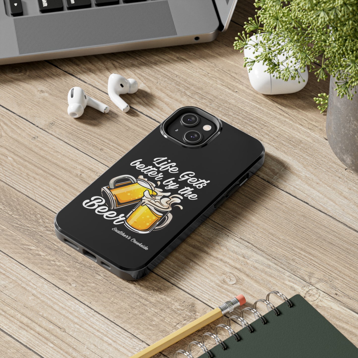 Better By The Beer iPhone Case