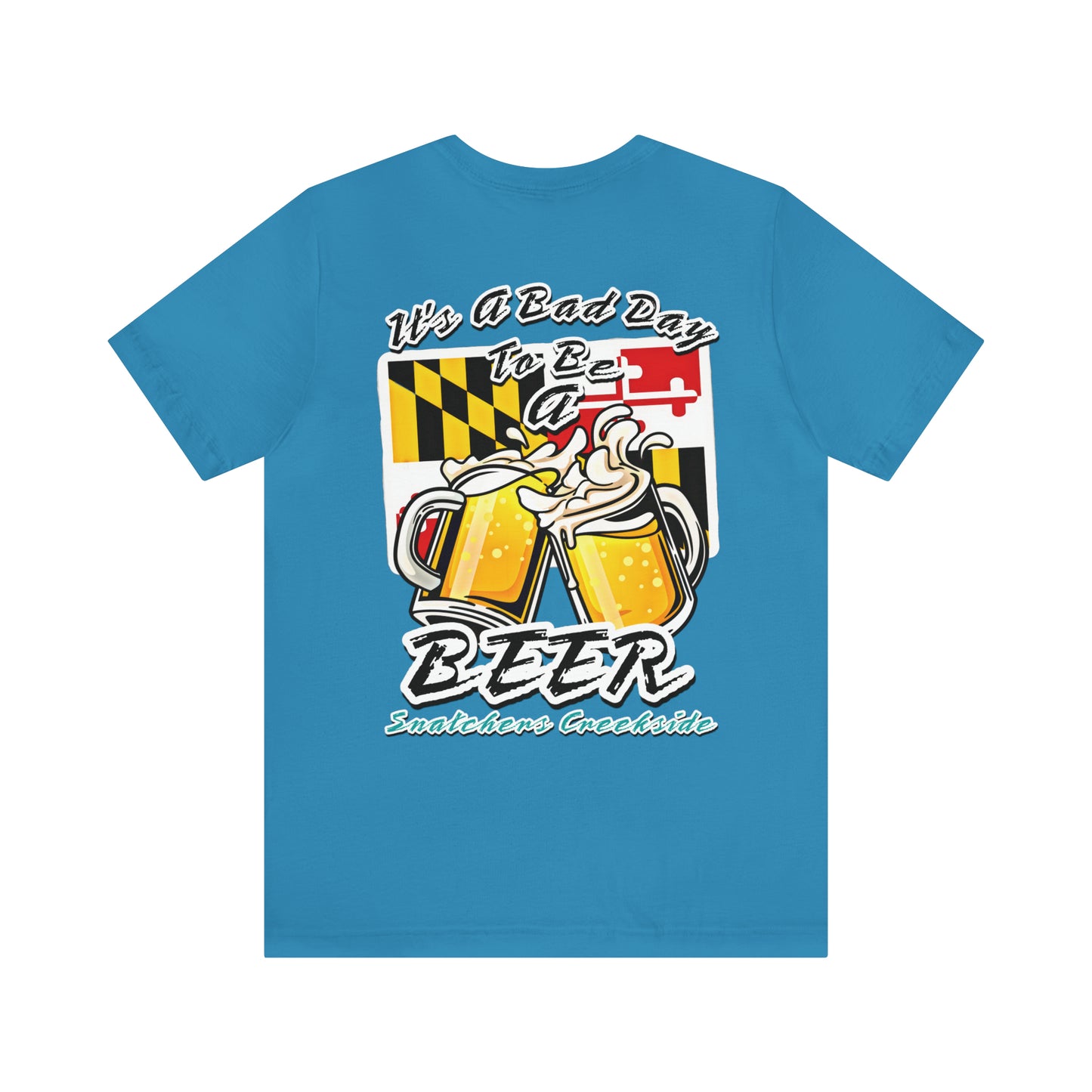 Bad Day To Be A Beer Unisex Short Sleeve Tee