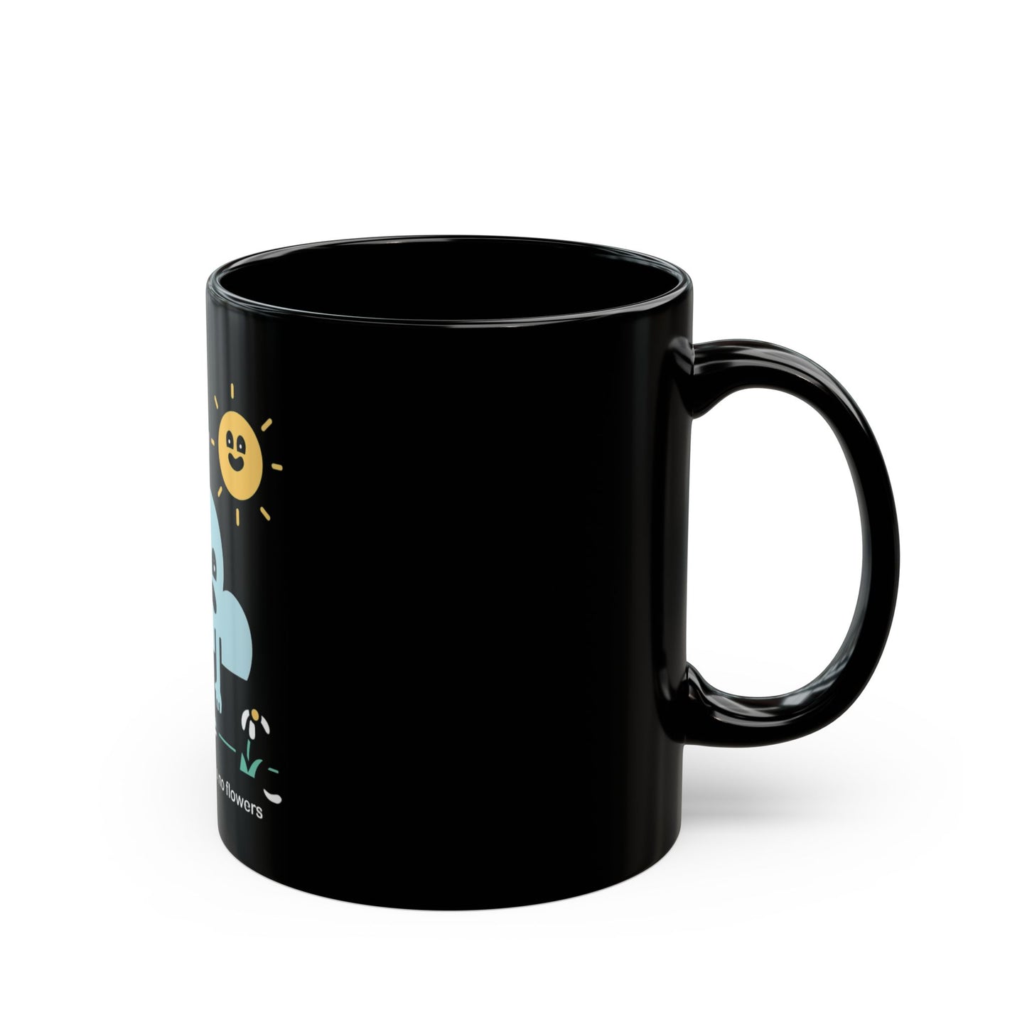 No Rain, No Flowers Coffee Mug