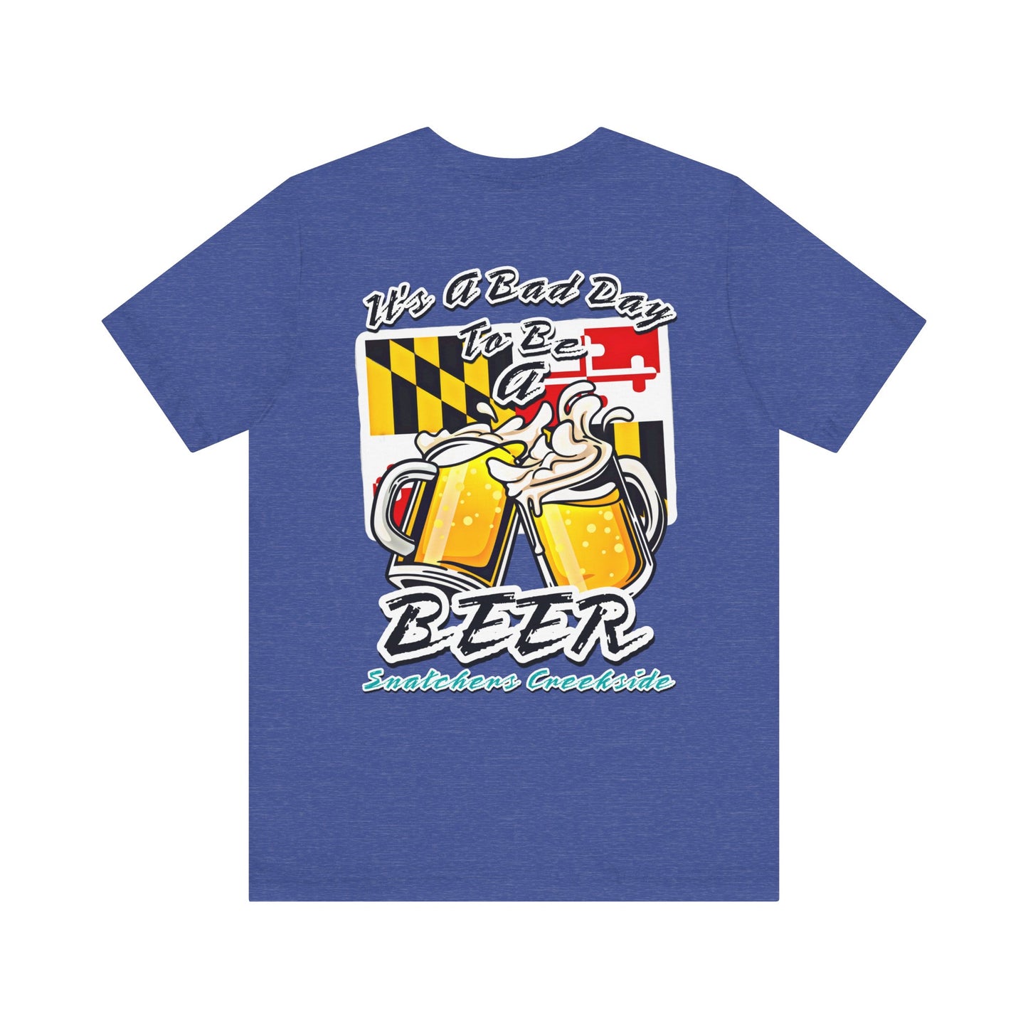 Bad Day To Be A Beer Unisex Short Sleeve Tee