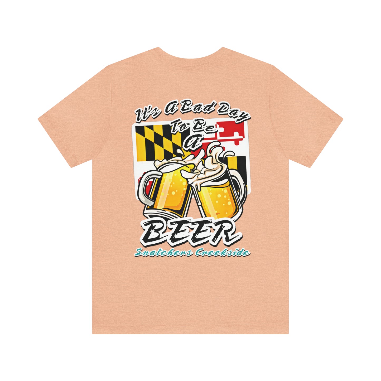 Bad Day To Be A Beer Unisex Short Sleeve Tee