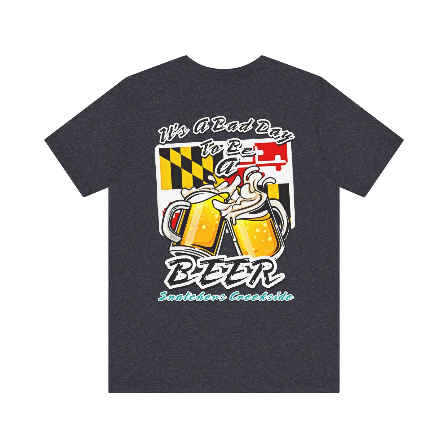 Bad Day To Be A Beer Unisex Short Sleeve Tee