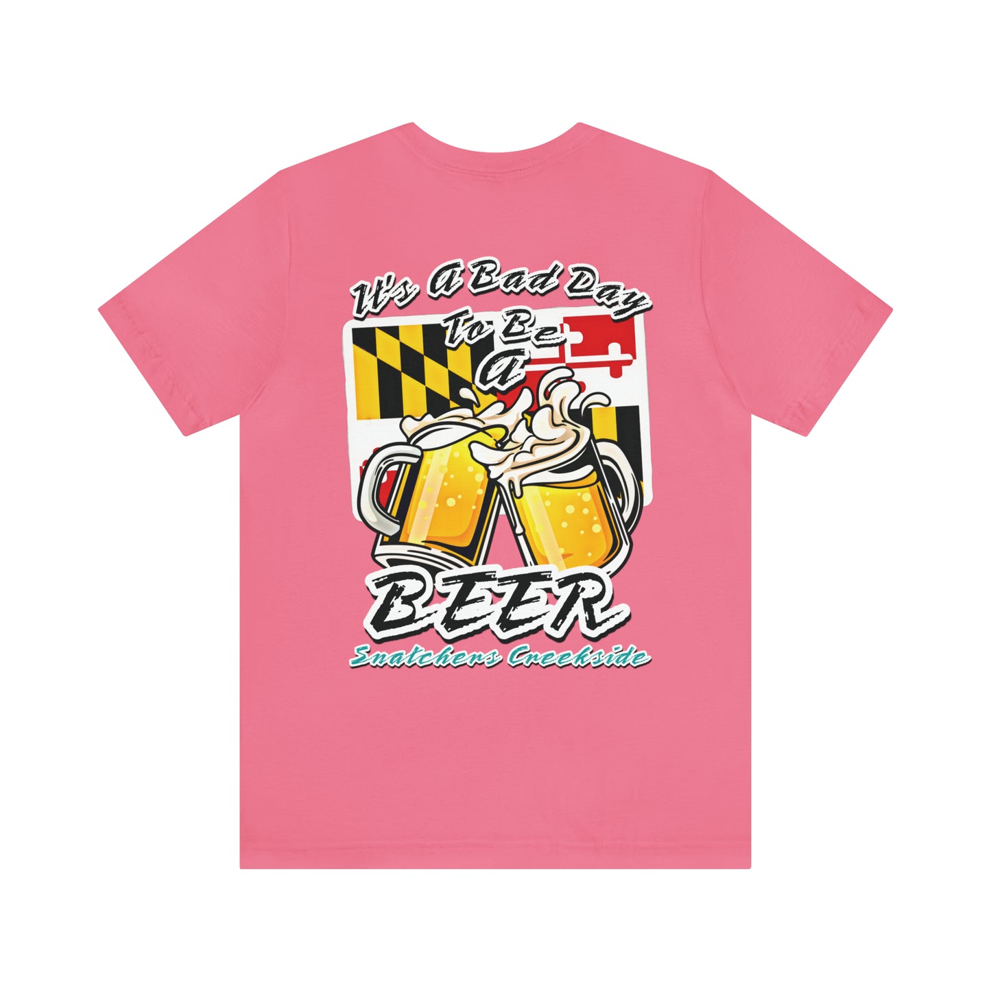 Bad Day To Be A Beer Unisex Short Sleeve Tee