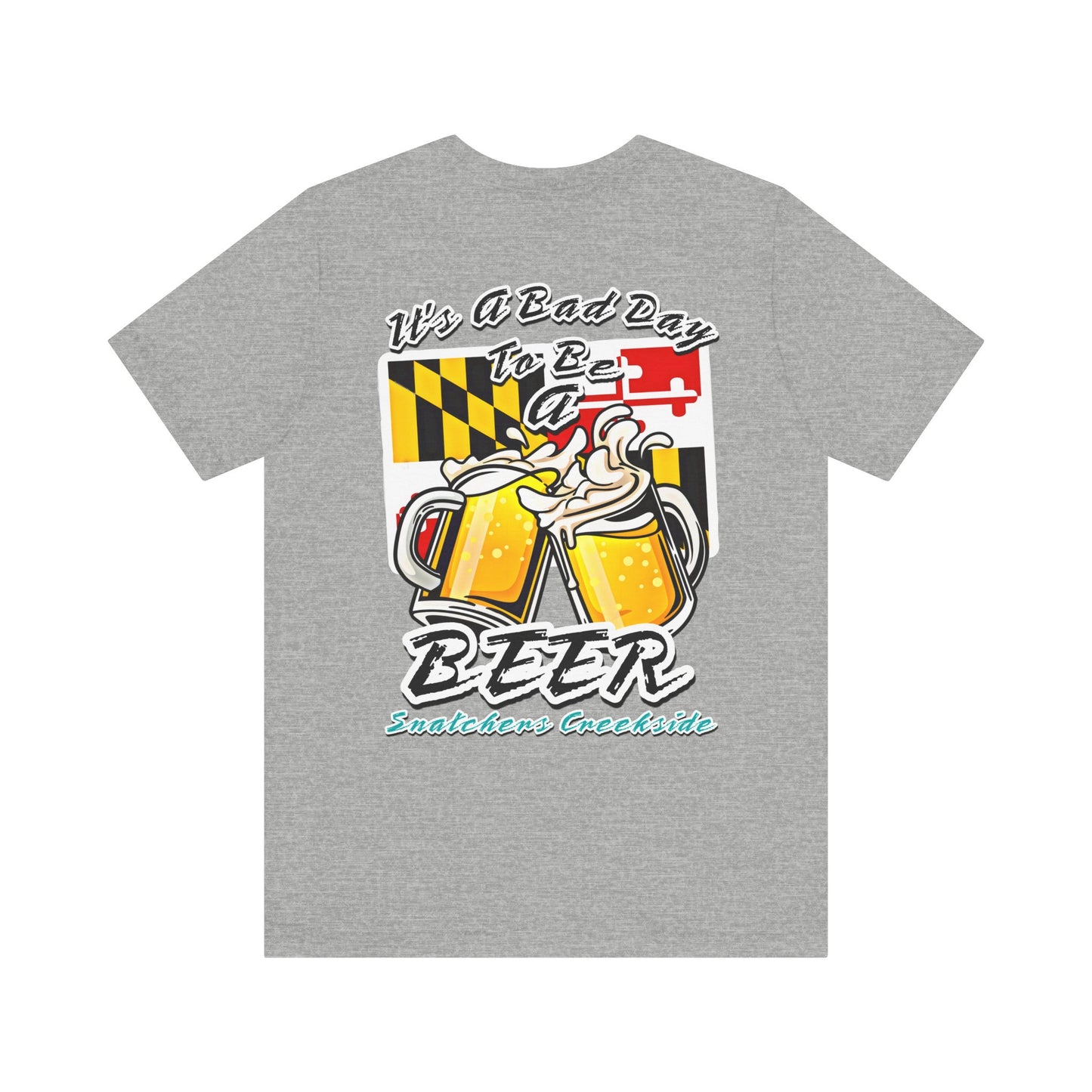 Bad Day To Be A Beer Unisex Short Sleeve Tee